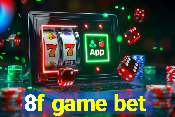 8f game bet